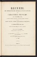Recueil des empreintes des poinçons et des matrices des caractères français et exotiques classés par genres et par points, et rangés par ordre alphabétique ; et des signes divers, armes, fleurons et vignettes existants à l'Imprimerie royale