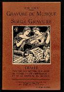 Traité de gravure de musique sur planches d'étain et des divers procédés de simili gravure de musique